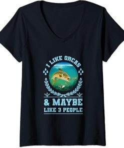 Womens I Like Orcas And Maybe Like 3 People Funny Orca Killer Whale V-Neck T-Shirt