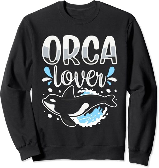 Orca Lover Protect Orcas Whale Sea Sweatshirt